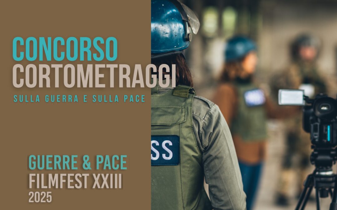 Guerre & Pace FilmFest: dal 21 al 27 luglio a Nettuno